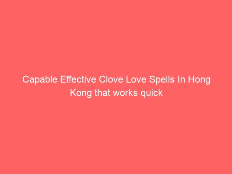 Effective Love Psychics In Hong Kong that works quick