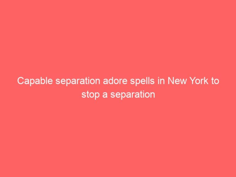 Separation psychics to stop separation in New York