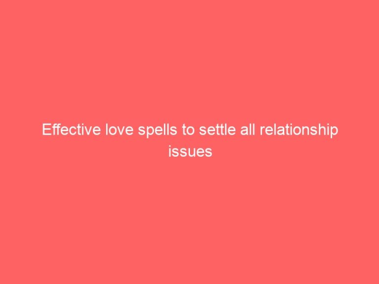 Effective love psychics to settle all relationship issues
