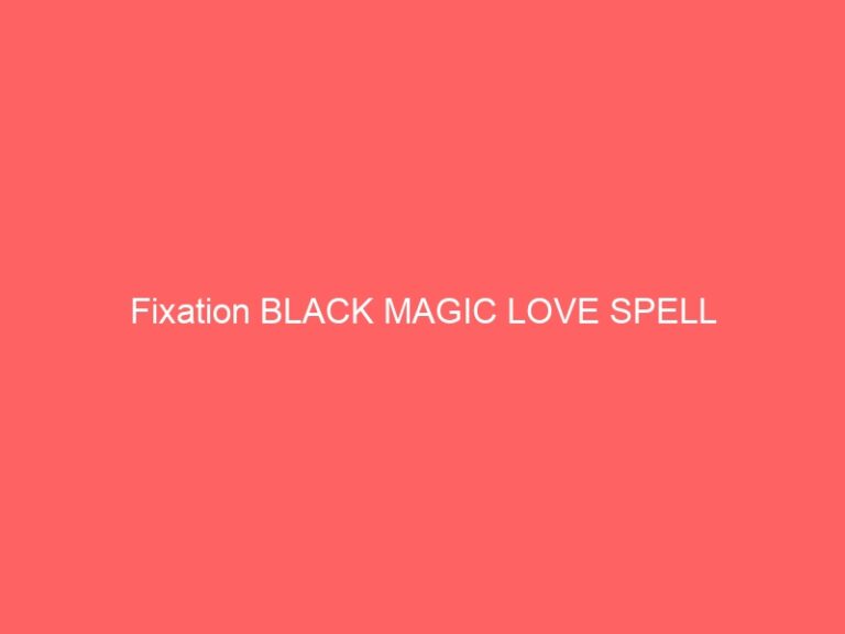Fixation BLACK MAGIC LOVE PSYCHIC