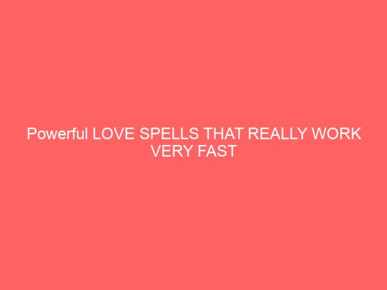 Powerful LOVE PSYCHICS THAT REALLY WORK VERY FAST