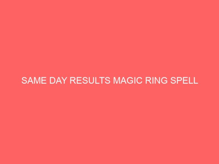 SAME DAY RESULTS MAGIC RING PSYCHIC