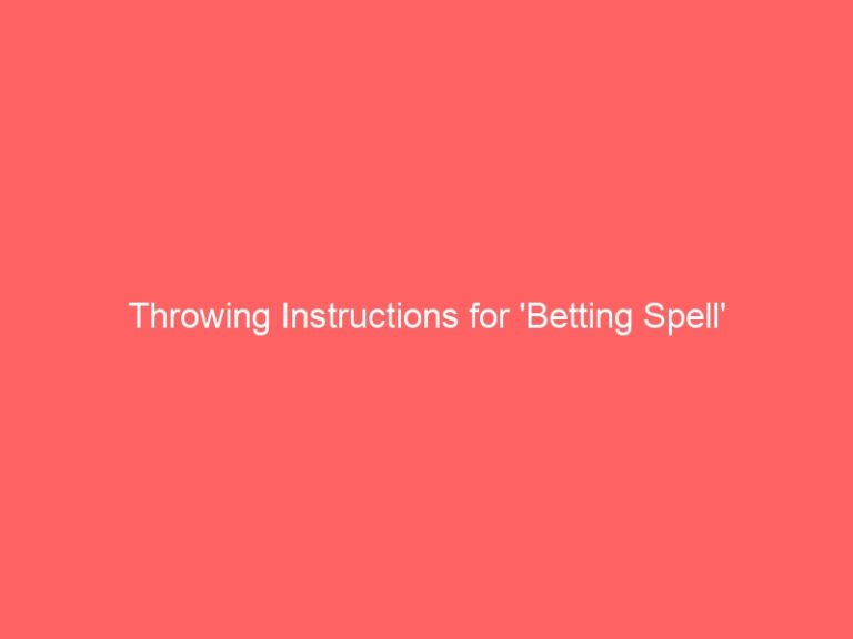 Throwing Instructions for Betting Psychic